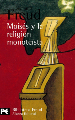 Moises y religion monoteista otros escritos judaismo