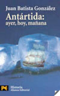 Antártida: ayer, hoy, mañana