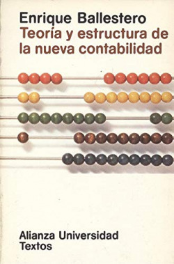 TEORIA Y ESTRUCTURA DE LA NUEVA CONTABILIDAD