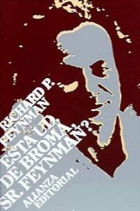 ¿Está ud. de broma, Sr. Feynman?