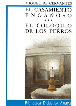 El casamiento engañoso y Coloquio de los perros