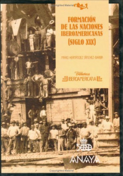 LA FORMACION DE LAS NACIONES IBEROAMERICANAS (SIGLO XIX)