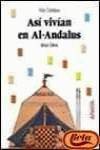 Así vivían en Al-Andalus