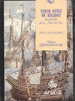 VASCO NUÑEZ DE BALBOA, DESCUBRIDOR DE LA MAR DEL SUR