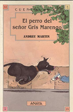 EL PERRO DEL SEÑOR GRIS MARENGO