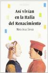 Así vivían en la Italia del Renacimiento