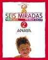 SEIS MIRADAS 2-1º.PRIMARIA