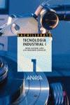 TECNOLOGIA INDUST.1º.LOGSE ANA