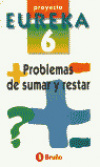 P.EUREKA 6.PROBLEMAS SUMAR Y RESTAR BRU BRU