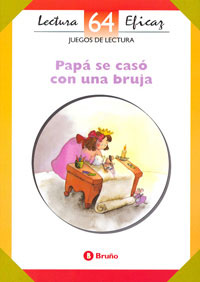 64.PAPA SE CASO CON UNA BRUJA.(JUEGO LECTURAS)