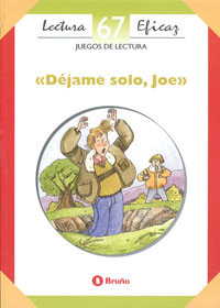67.DEJAME SOLO JOE.(JUEGOS LECTURA) BRU
