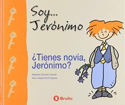 ¿Tienes novia, Jerónimo?