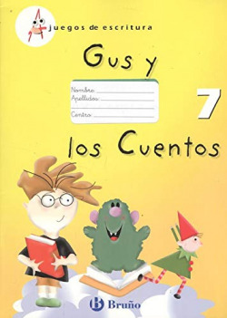 JUEGOS ESCRITURA 7.(GUS Y CUENTOS)
