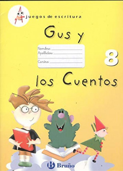 JUEGOS ESCRITURA 8.(GUS Y CUENTOS)