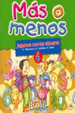 MAS O MENOS 6.(JUGAMOS CON NUMEROS)