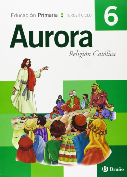 (06).RELIGION AURORA 6O.(LIBRO).PRIMARIA