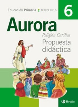 PROPUESTA DIDACT.RE LIGION AU RORA 6O.PRIMARIA