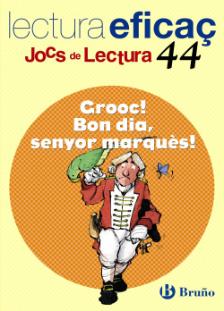 (CAT).44.GROOC!BON DIA SENYOR MARQUES.(JOCS DE LECTURA)
