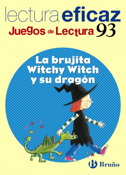 BRUJITA WITCHY WITCH Y SU DRAGON.(JUEGOS LECTURA)