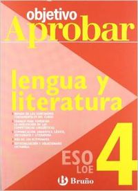 Objetivo aprobar LOE: Lengua y Literatura 4 ESO
