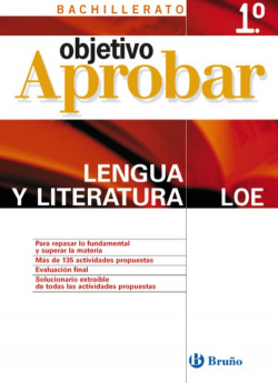 Objetivo Aprobar LOE: Lengua y Literatura 1 Bachillerato