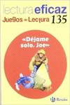 135.DEJAME SOLO, JOE.(JUEGOS LECTURA)