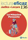 136.MAQUINA PENSANTE.(JUEGOS LECTURA)