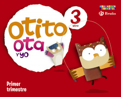 OTITO,OTA Y YO (3 AÑOS-1º.TRIMESTRE).INFANTIL