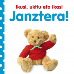 Ikusi, ukitu eta ikasi. Janztera!