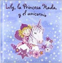Lily, la Princesa Hada, y el unicornio