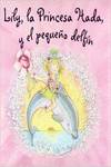 Lily, la Princesa Hada, y el pequeño delfín