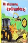 Mis alucinantes excavadoras