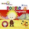 Dougie troglodita