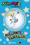 íAdelante, Burbuja! Las Supernenas Z