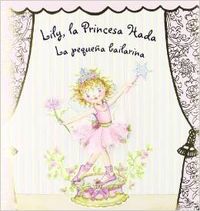 Lily, la Princesa Hada. La pequeña bailarina