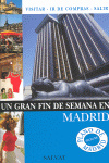 Madrid. un gran fin de semana