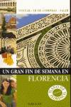 Florencia. un gran fin de semana