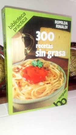 300 RECETAS SIN GRASA.(BIBLIOTECA PRÁCTICA)