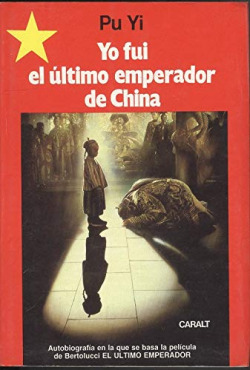 YO FUI EL ULTIMO EMPERADOR DE CHINA