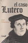 EL CASO LUTERO