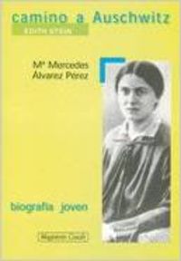 Camino a Auschwitz - Edith Stein
