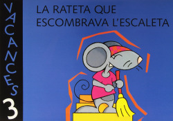 Vacances 3. La rateta que escombrava l'escaleta