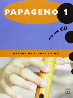 (CAT).(05).PAPAGENO 1 (+CD) (MUSICA) METODE FLAUTA DE BEC
