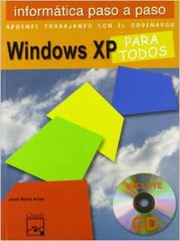 (05).WINDOWS XP PARA TODOS (+CD)/INFORMATICA (3O-4O)ESO