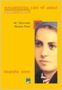 Encuentros con el amor - Bernadette Soubirous