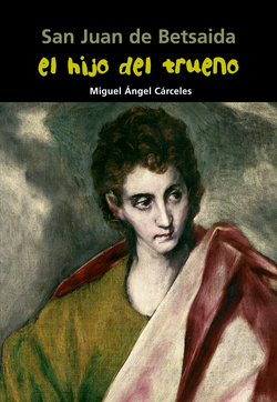 El hijo del trueno (San Juan de Betsaida)