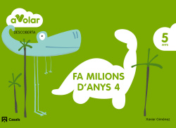 Descoberta 4:fa milions d´anys 5 anys ¡a volar!