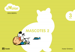 Descoberta 2:mascotes 3 anys ¡a volar!