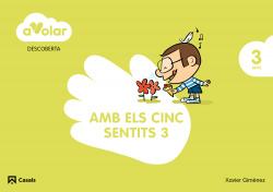 Descoberta 3:amb cinc els sentits 3 anys ¡a volar!