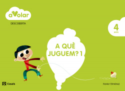 Descoberta 1:¿a que juguem?.Els jocs 4 anys ¡a volar!